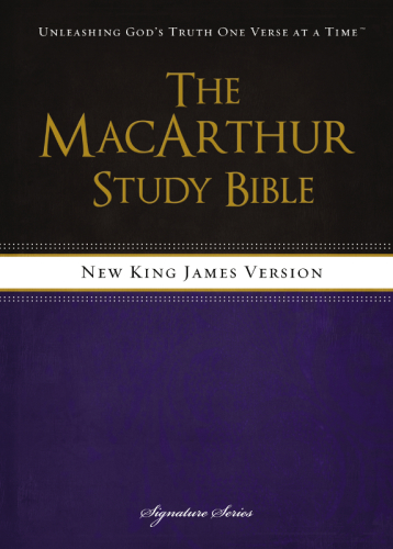 The Macarthur Study Bible: New King James Version