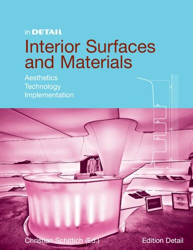 Interior Surfaces and Materials: Aesthetics, Technology, Implementation