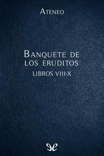 Banquete de los eruditos Libros VIII-X