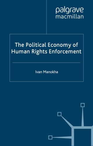 The Political Economy of Human Rights Enforcement: Moral and Intellectual Leadership in the Context of Global Hegemony