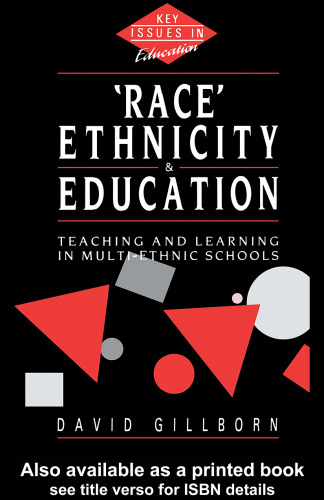 Race, Ethnicity and Education: Teaching and Learning in Multi-Ethnic Schools