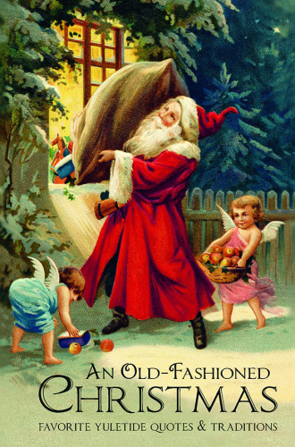 An old-fashioned Christmas: favorite yuletide quotes and traditions