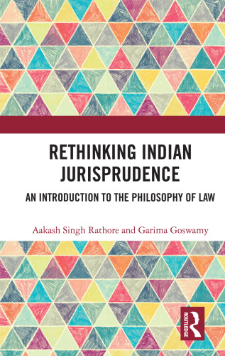 Rethinking Indian jurisprudence: an Introduction to the philosophy of law