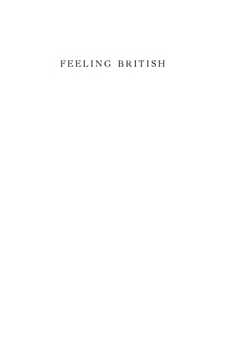 Feeling British: sympathy and national identity in Scottish and English writing, 1707-1832