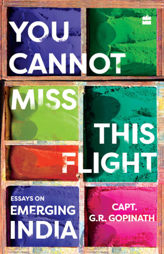 You cannot miss this flight: essays on emerging India