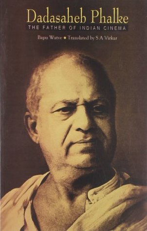 Dadasaheb Phalke, the Father of Indian Cinema