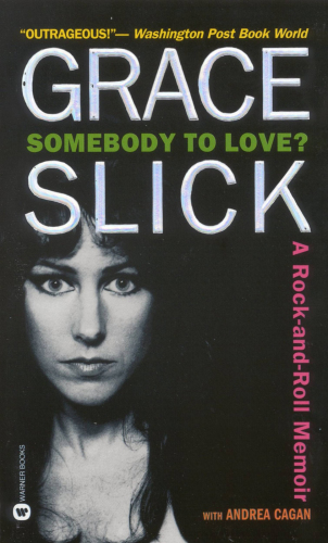 Somebody to Love? a Rock-And-roll Memoir