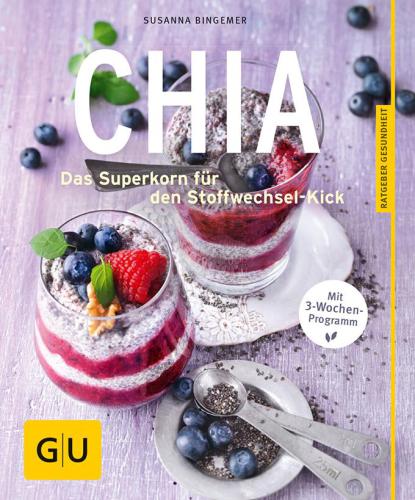 Chia Das Superkorn für den Stoffwechsel-Kick