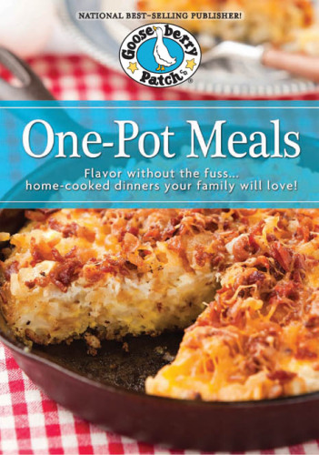 One-pot meals: flavor without the fuss ... home-cooked dinners your family will love