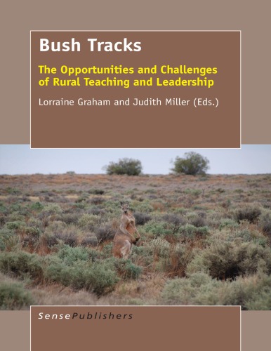 Bush Tracks: The Opportunities and Challenges of Rural Teaching and Leadership