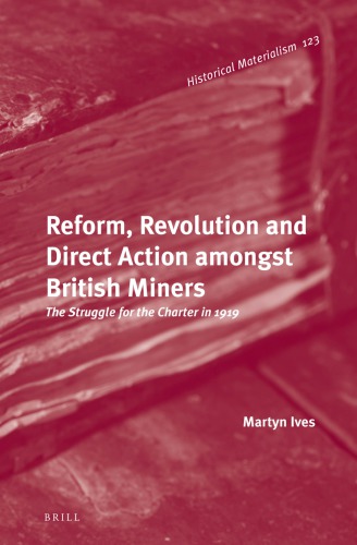 Reform, revolution and direct action amongst British miners: the struggle for the Charter in 1919