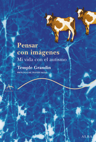 Pensar con imágenes: mi vida con el autismo