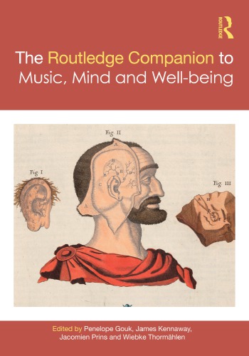 The Routledge companion to music, mind and well-being