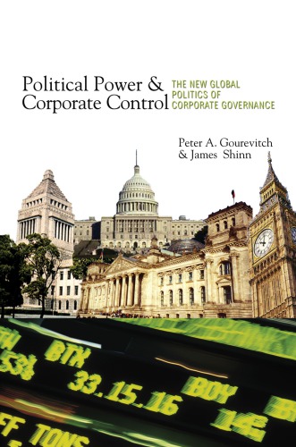 Political Power and Corporate Control: the New Global Politics of Corporate Governance