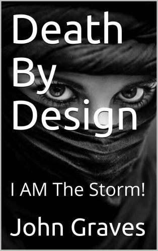 Death By Design: I AM The Storm!