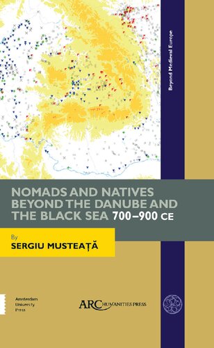 Nomads and Natives beyond the Danube and the Black Sea, 700-900 CE