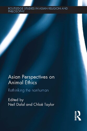 Asian perspectives on animal ethics : rethinking the nonhuman