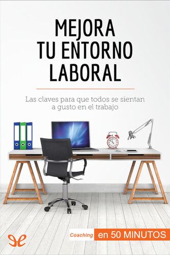 Mejora tu entorno laboral