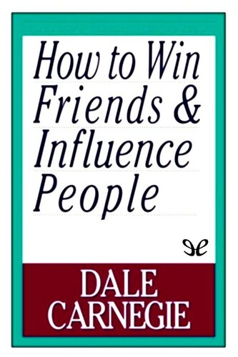 How to Win Friends and Influence People