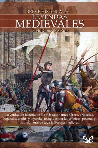 Breve historia de las leyendas medievales