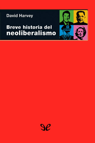 Breve historia del Neoliberalismo