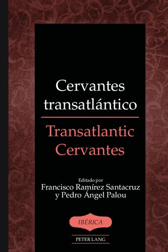 Cervantes transatlantico / Transatlantic Cervantes