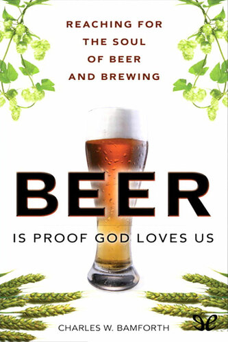 Beer is proof God loves us