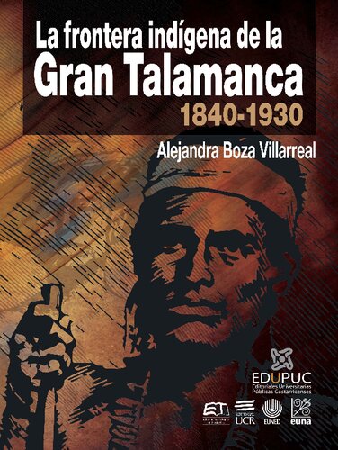 La frontera indigena de la Gran Talamanca, 1840-1930