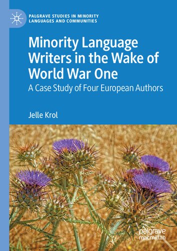 Minority Language Writers in the Wake of World War One: A Case Study of Four European Authors