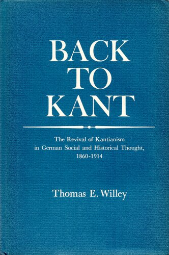 Back to Kant. The Revival of Kantianism in German Social and Historical, 1860-1914