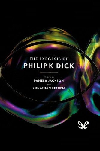 The Exegesis of Philip K. Dick