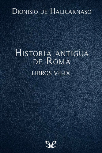 Historia antigua de Roma Libros VII-IX