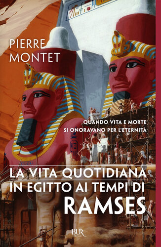 La vita quotidiana in Egitto ai tempi di Ramses