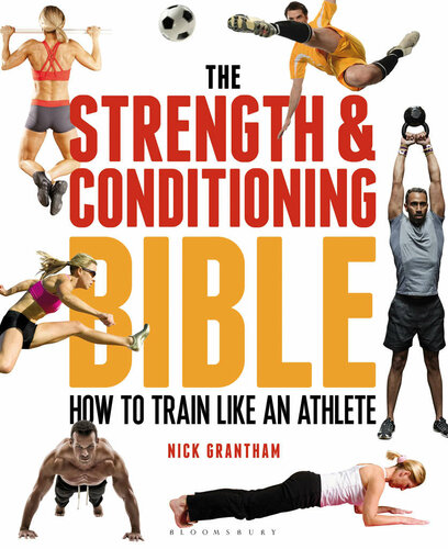 The Strength and Conditioning Bible: How to Train Like an Athlete