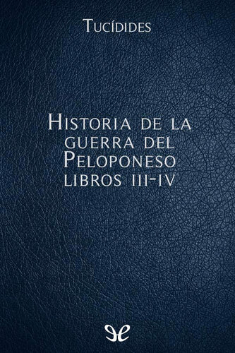 Historia de la guerra del Peloponeso Libros III-IV