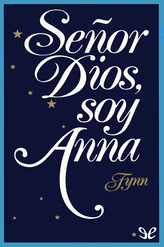 Señor Dios, soy Anna