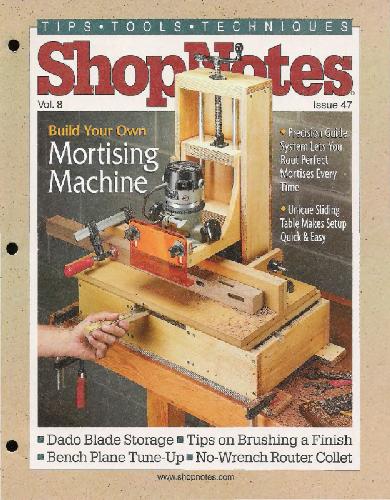 Woodworking Shopnotes 047 - Build Your Own Mortising Machine