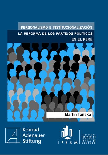 Personalismo e institucionalización. La reforma de los partidos políticos en el Perú