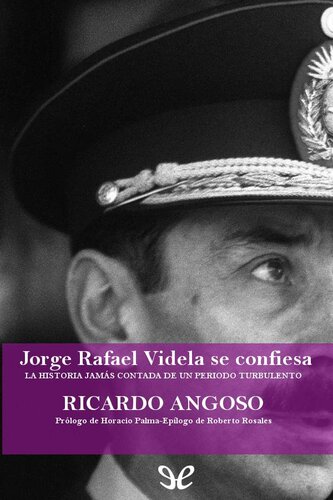 Jorge Rafael Videla se confiesa