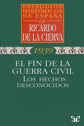 El fin de la Guerra Civil. Los hechos desconocidos