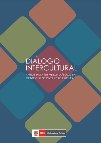 Diálogo Intercultural. Pautas para un mejor diálogo en contextos de diversidad intercultural.