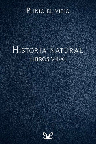 Historia natural Libros VII-XI