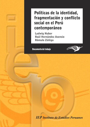 Políticas de la identidad, fragmentación y conflicto social en el Perú contemporáneo