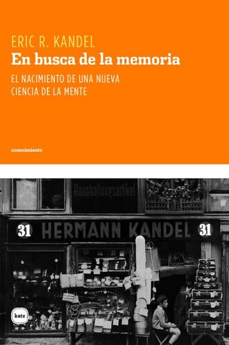 En busca de la memoria. El nacimiento de una nueva ciencia de la mente