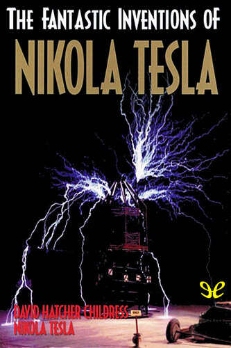 The fantastic inventions of Nikola Tesla