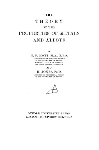 The Theory of the Properties of Metals and Alloys