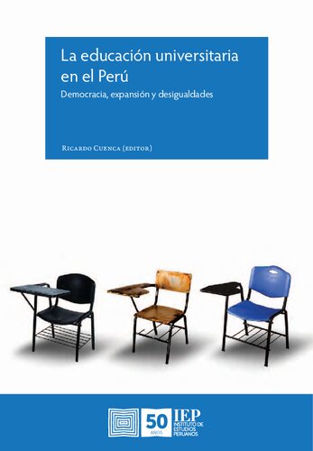 La educación universitaria en el Perú: democracia, expansión y desigualdades