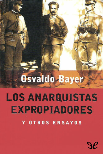 Loa anarquistas expropiadores y otros ensayos