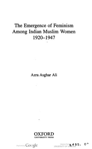 The Emergence of Feminism Among Indian Muslim Women, 1920-1947