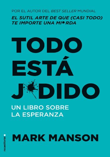 Todo está j*dido : Un libro sobre la esperanza